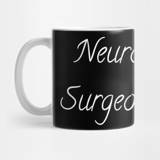 Neuro Surgeon Mug